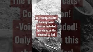 Intro for- *The Vintage Treats*