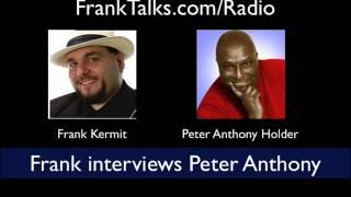 Frank interviews Peter Anthony Holder