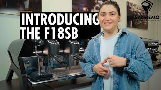 Introducing the F18SB | Sanremo Coffee Machines Australia