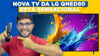 LG QNED80: Melhor Smart TV intermediária? Unboxing e testes!