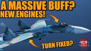 SU-27SM FLANKER got BUFFED! NEW ENGINES! BETTER TURN? & MORE? - War Thunder