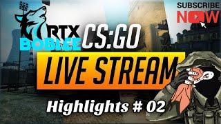 CSGO LIVESTREAM HIGHLIGHTS # 01 | RTX BOBLEE | FIGHT BACK SONG