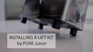 PURE Juicer Service - Installing PURE Juicer Lift Kit