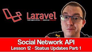 Laravel Social Network API Lesson 12 : Status Update Part 1