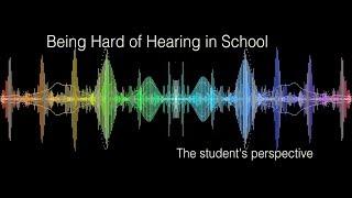 Challenges of Being Hard of Hearing: A Student's Perspective