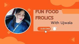 Fun Food Frolics With Ujwala