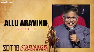 Allu Aravind Speech @ #SDT18 Carnage Launch Event | #SaiDurghaTej | Aishwarya |greatandhra.com