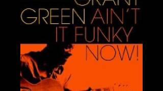 Grant Green - Ain't It Funky Now