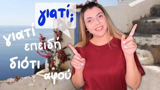 4 Greek words you should know to give the reason | How to say ''because'' in Greek