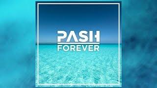 PASH - Forever