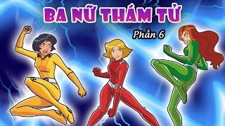 Ba Nữ Thám Tử Phần 6 Tập 19 Thuyết Minh - Hề ở muôn nơi - Totally Spies - SS6.19