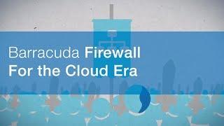 The Firewall for the Cloud Era | Barracuda Firewall