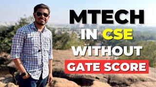 India's best colleges for MTech CSE without GATE score - Avg 20 LPA