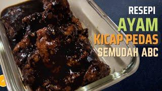 Cara Masak Ayam Kicap Pedas Semudah ABC