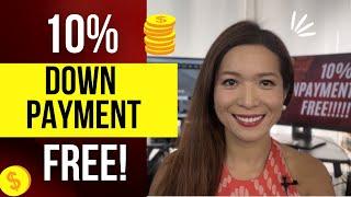 What! FREE 10% Down Payment? And You Don't Need to Pay It Back!