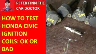 How to test Honda Civic IGNITION COILS: OK or BAD. Years 2000 to 2022