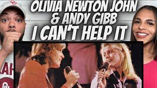 WHAT A MATCH!| FIRST TIME HEARING Olivia Newton John & Andy Gibb -  I Can't Help It REACTION