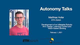 Autonomy Talks - Matthias Hofer: Development of an Inflatable Robotic Arm