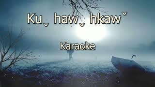 Lahu Song Ku haw hkaw (Karaoke)