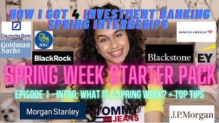 How I got 4 Investment Banking Spring Internships - Ep 1: Intro + Top Tips | SpringWeekStarterPack