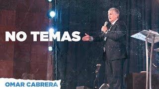 No temas  | Omar Cabrera