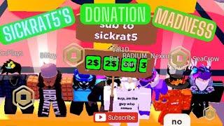 @SickRat5 's Donation Madness! 