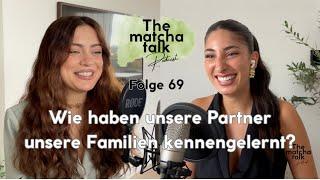 Folge 69  - Wie haben unsere Partner unsere Familien kennengelernt?