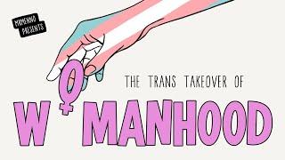 The Trans Takeover Of Womanhood - 100 Years of Madness