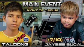 Jaybee Sucal (7/10) "Undefeated"  Taldong Pocketing.. Night of Tagum City.. 220K..Live, 2025