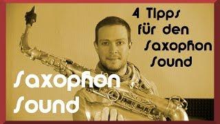 4 Tipps für einen besseren Saxophon Sound – Video: Saxophon Ansatz, Saxophon lernen