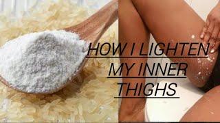 HOW TO LIGHTEN UP DARK INNER THIGHS IN 3 DAYS