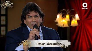 Omar Alexander - Mix - Noche, Boleros y Son