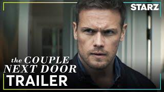 The Couple Next Door | Official Trailer | STARZ