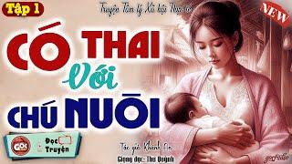 Tâm Sự Thực Tế Đời Sống: "CÓ CON VỚI CHÚ NUÔI" | Góc Radio Kể Chuyện | Tập 1