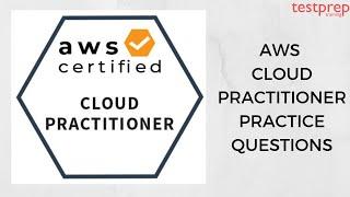 AWS Certified Cloud Practitioner Practice Questions | www.testpreptraining.ai