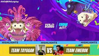 Team Tayggan vs. Team Emerok - Highlights | Playoffs | Wild Rounds Brazil 2025 • CarnaWild 