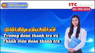 Giải đáp câu hỏi về Trưởng đoàn thanh tra và thành viên đoàn thanh tra