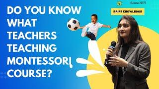 do you know what teachers teaching in Montessori.?