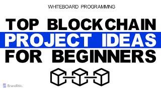 10 Top Blockchain Project Ideas for Beginners and Students | Blockchain Projects 2021