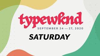 TypeWknd 2020 - Saturday