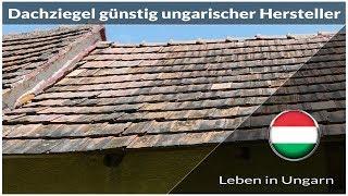 Dachziegel günstig von ungarischen Hersteller - Leben in Ungarn