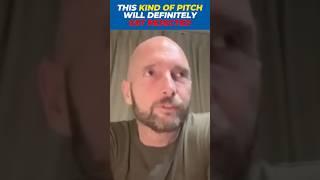 The kind of pitch that investors avoid...