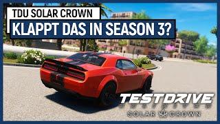 TDU Solar Crown: Meine Erwartungen & Wünsche für Season 3 // KI, Offline, Performance