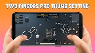 PUBG MOBILE 2 FINGERS PRO THUMBS SETTINGS | THUMB SETTING TIPS, TRICKS & FULL GUIDE