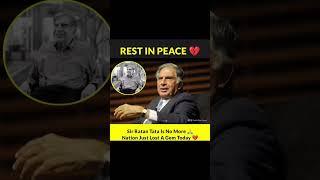 A Man With Zero Haters Sir Ratan Tata Is No More #bharatratnaforratantata