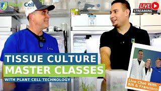 Live Chat with Bill Graham - Plant Cell Technology Master Classes