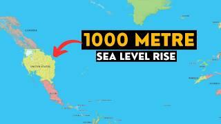 What If Sea Levels Rose By 1000 Metres?