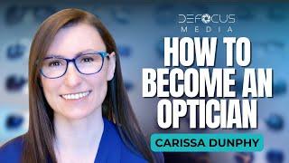 How to Become an Optician: ABO, ABOC, LDO, and CDO