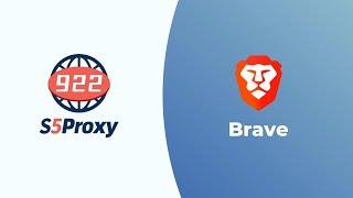 How to use 922S5 in Brave?