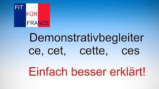 Demonstrativbegleiter ce, cet, cette, ces - einfach besser erklärt!